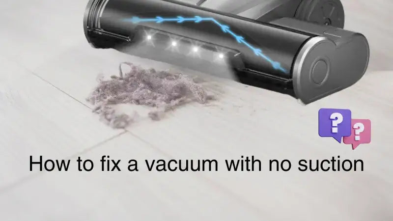 How to Fix A Vacuum Cleaner With No Suction: Easy Solutions
